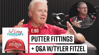 Putter Fitting  QampA With Tyler Fitzel  2nd Swing Thoughts Episode 60 [upl. by Dragde]