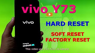 How to Hard reset VIVO Y73  Hard reset Soft reset and Factory reset [upl. by Conlen606]