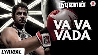 Va Va Vaada  Lyrical Video  Nibunan  Action King Arjun Prasanna amp Varalaxmi  Arunraja Kamaraj [upl. by Westbrook296]