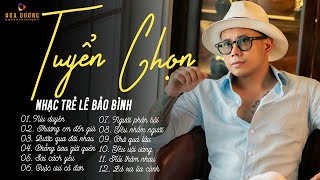 Lê Bảo Bình TOP Hits 2024  Tuyển Chọn 20 Ca Khúc Nhạc Trẻ Ballad Hay Nhất Lê Bảo Bình 2024 [upl. by France]