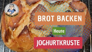 Brot backen  heute Joghurtkruste [upl. by Nediarb]