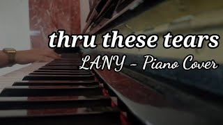 LANY  thru these tears  Piano Cover [upl. by Emaj]