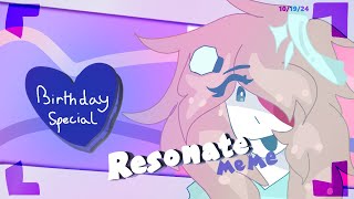 ❋ Resonate  MeMe Remake quotquotquotBirthday Specialquotquotquot ❋ [upl. by Refinej396]