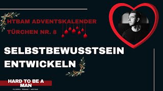 Selbstbewusstsein entwickeln HtbaMAdventskalender Türchen 8 [upl. by Bennett]