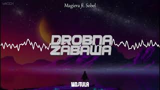 Magiera feat Sobel  Drobna zabawa WOJTULA REMIX [upl. by Ettebab]