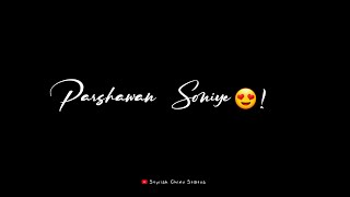 Parshawan  Harnoor Status  parshawan Song Status Black Screen  Parshawan Soniye Song Status [upl. by Gurias]