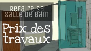 Prix travaux  salle de bain en rénovation Et estimation et chiffrage des travaux pour la refaire [upl. by Grounds907]