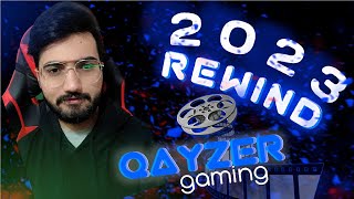 2023 Rewind  QAYZER GAMING [upl. by Chrissa]