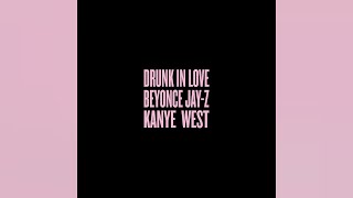 Beyoncé  Drunk In Love Remix Official Clean Audio ft JAY Z amp Kanye West [upl. by Korwun]