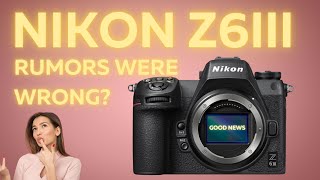 Nikon Z6III New Info Semitrusted source [upl. by Yetak]