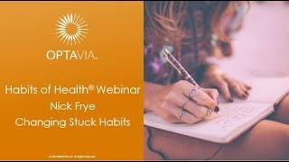 OPTAVIA Habits of Health  Changing Stuck Habits 32019 [upl. by Assetan]