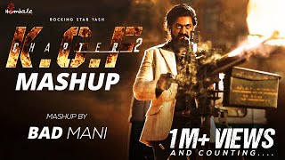 KGF 2 Mashup  Bad Mani  KGF 2  Rocking Star Yash  Prashanth Neel  Ravi Basrur  Hombale Films [upl. by Linneman]