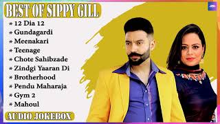 Best of Sippy Gill  Sippy Gill All Songs  Sippy Gill New songs  New Punjabi songs 2023 sippygill [upl. by Anuahsed]