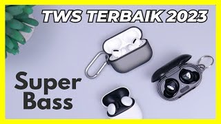 10 Rekomendasi TWS TERBAIK 2023 Super Bass  Suara Bagus Baterai Awet Fitur ANC amp ENC [upl. by Dnomhcir]