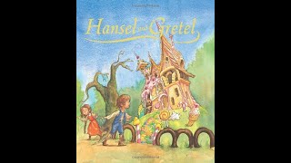 Hansel and Gretel Read Aloud [upl. by Boehike]