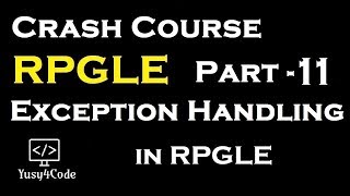 Crash Course RPGLE  Part 11  Exception Handling in RPGLE  yusy4code [upl. by Verneuil]