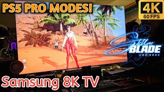 Playstation 5 PRO on my Samsung 8K TV  Stellar Blades New PRO Modes Test [upl. by Siwel]