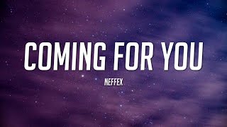 NEFFEX  Coming For You Lyrics [upl. by Aelam]