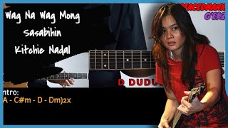 Wag Na Wag Mong Sasabihin  Kitchie Nadal With Vocals Guitar Cover With Lyrics amp Chords [upl. by Nauht]