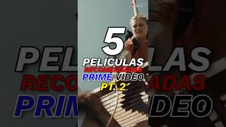 5 Películas Recomendadas en Prime Video Pt 2 peliculas primevideo amazon cine netflix hbomax [upl. by Nikolaus972]