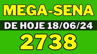 🍀MegaSena 2738 Resultado da MegaSena de hoje concurso 2738 180624 [upl. by Lila]