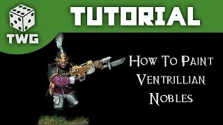 Warhammer Tutorial How To Paint Ventrillian Nobles [upl. by Nahor]