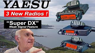 Yaesu launch Three New Ham Radios Featuring Super DX FM [upl. by Nyvrem]