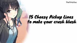 15 Cheesy Pickup Lines to make your Crush Blush [upl. by Deer]