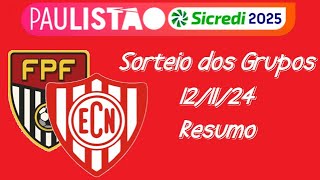 Definidos os Grupos do Paulistão 2025 Veja como foi o sorteio  Resumo [upl. by Arima]