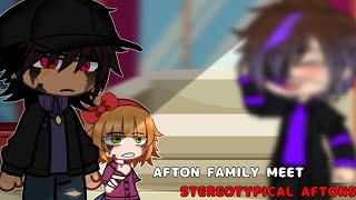 Afton Family Meet Stereotypical Aftons  Gacha Club  Afton Family [upl. by Curren]