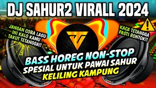 DJ SAHUR 2024 FULLBASS TERBARU NONSTOP [upl. by Anuahsed]