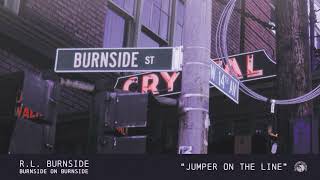 RL Burnside  Jumper on the Line Official Audio [upl. by Matthaeus]