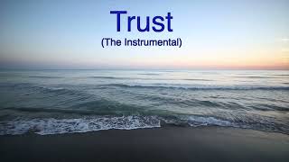 Trust The Instrumental [upl. by Bhatt]