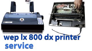 wep 800 dx printer service [upl. by Gifferd]