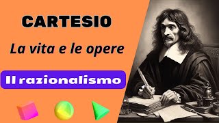 CARTESIO  La vita e le opere il razionalismo [upl. by Hestia]