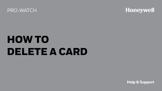 How to Delete a Card in ProWatch  Honeywell Help amp Support [upl. by Adekram]