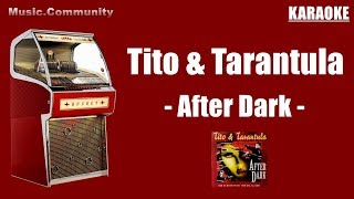 Karaoke  Tito amp Tarantula  After Dark [upl. by Casie]