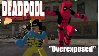 Deadpool  Overexposed [upl. by Raffaello]