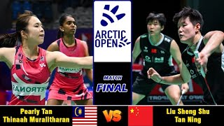 Pearly TanThinaah Muralitharan vs Liu Sheng ShuTan Ning  Arctic Open 2024 Badminton  F [upl. by Acsot352]