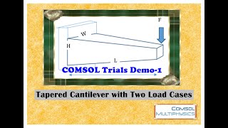 Tapered Cantilever with Two Load Cases Using COMSOL MutiphysicsDemo1 [upl. by Gambrill]