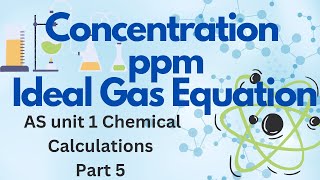 Concentration  ppm  Ideal Gas Equation  Edexcel IAL Chemistry AS Unit 1 Chemical Calculations [upl. by Enila]