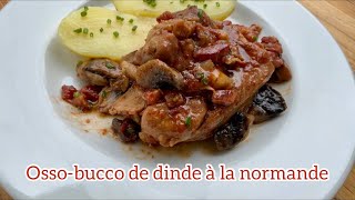 Recette d’ossobucco de dinde à la normande [upl. by Guarino]