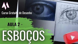 CURSO DE DESENHO GRATUITO  Aula 2  Como traçar o Desenho Formas de esboço [upl. by Aket484]