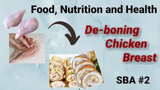 How to debone Chicken Breast  Food Nutrition and Health  SBA 2 [upl. by Lundberg309]