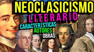 LITERATURA del NEOCLASICISMO Características autores géneros y temas [upl. by Flowers]