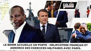 LE BENIN ACCUEILLE UN PORTE  HELIPCOTERE FRANÇAIS ET ANNONCE DES EXERCICES MILITAIRES AVEC PARIS [upl. by Annhej]