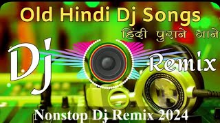 Dj Song💙  Top Dj  Hard Bass ❤️‍🔥  JBL Dj Remix  Old Hindi Dj Song 🥀  Dj Remix Song 2024 [upl. by Ocnarfnaig]