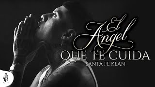 Santa Fe Klan  El Ángel Que Te Cuida Video Oficial [upl. by Downey916]