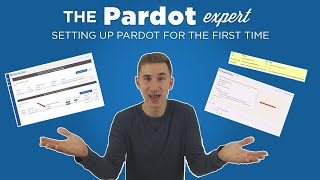 Setup Pardot for the First Time  The Pardot Expert [upl. by Anyalram]