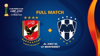 Al Ahly v Monterrey  FIFA Club World Cup UAE 2021  Full Match [upl. by Aenahs]